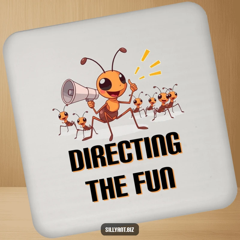 Funny Coaster: An ant boss uses a tiny megaphone to direct other ants.