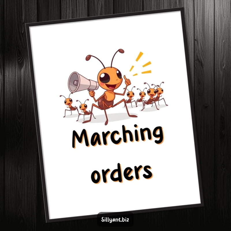 Funny Poster: An ant boss with a megaphone excitedly directs a group of worker ants.