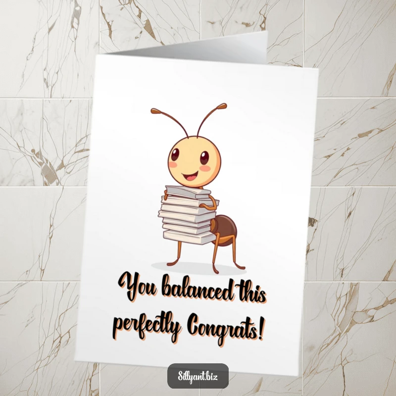 Ingenious Free Printable Congratulations Card: Cheerful ant balances papers using only an antenna, a downloadable gift.