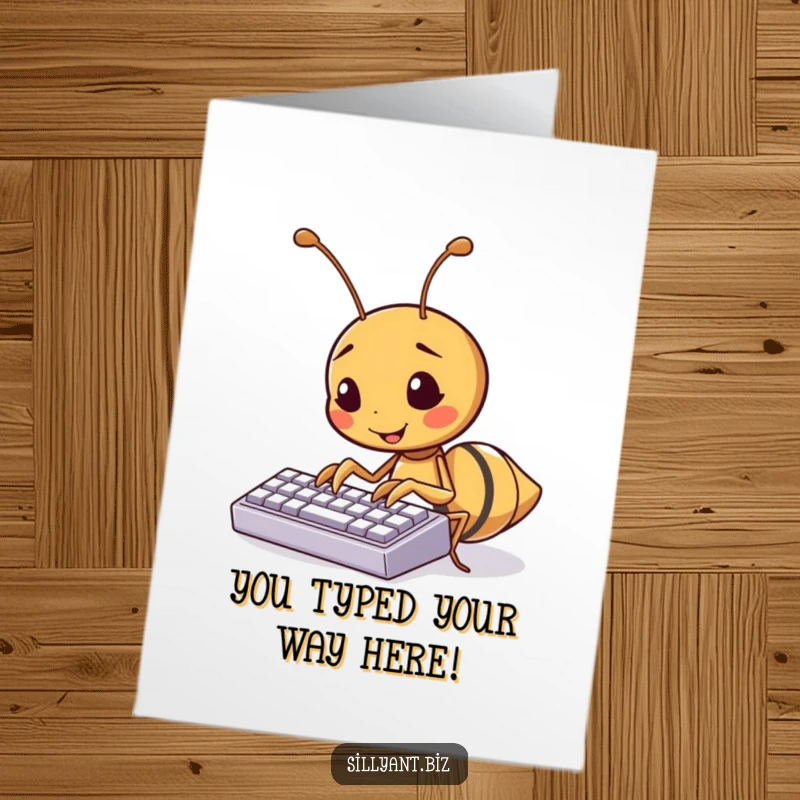 Funny Free Printable Congratulations Card: A kawaii ant typing rapidly on a small keyboard, signifying achievement and progress. Tech success.