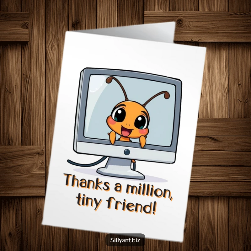 Funny Free Printable Thank You Card: Ant peeking from behind a computer monitor, sending thanks with downloadable humor.