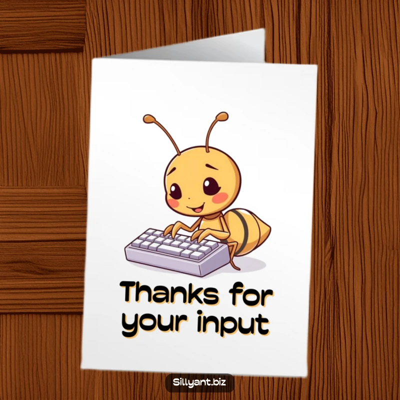 Funny Free Printable Thank You Card: A kawaii ant intently typing on a miniature keyboard, showing appreciation for assistance. Helpful ant.